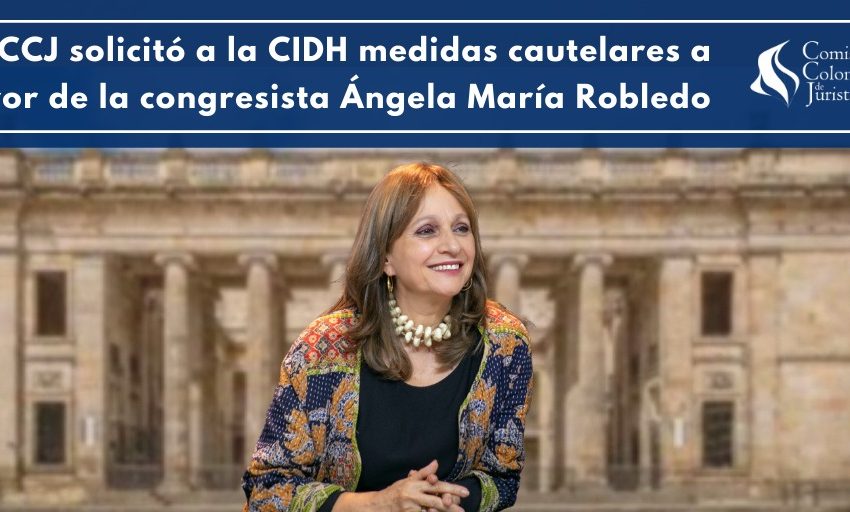  Medidas cautelares para la congresista Ángela María Robledo ante la CIDH solicitó la Comisión Colombiana de Juristas